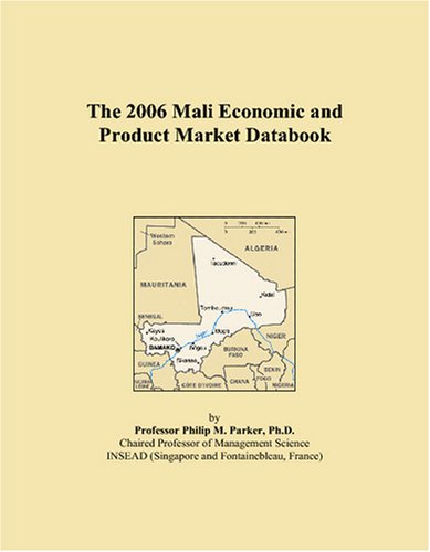 The 2006 Mali Economic and Product Market Databook book