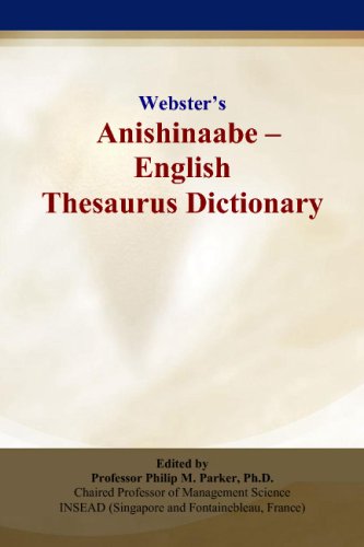 Webster’s Anishinaabe - English Thesaurus Dictionary Study Guides