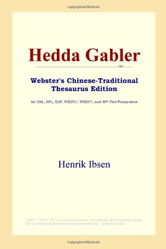Hedda Gabler (Webster's Chinese-Traditional Thesaurus Edition) Foreign Languages ​​& Dictionaries