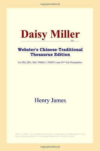 Daisy Miller (Webster's Chinese-Traditional Thesaurus Edition) Foreign Languages ​​& Dictionaries