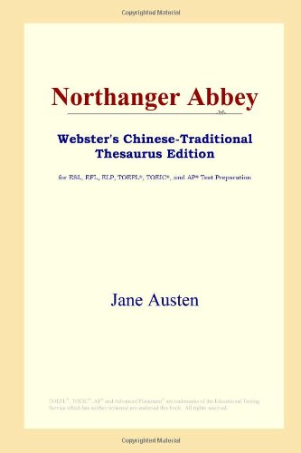Northanger Abbey (Webster's Chinese-Traditional Thesaurus Edition) Foreign Languages ​​& Dictionaries