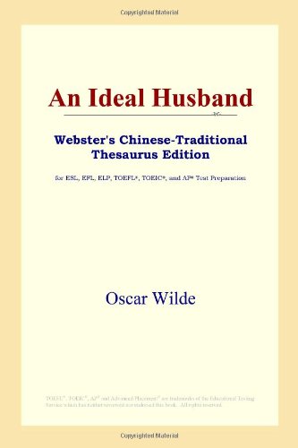 An Ideal Husband (Webster's Chinese-Traditional Thesaurus Edition) Foreign Languages ​​& Dictionaries
