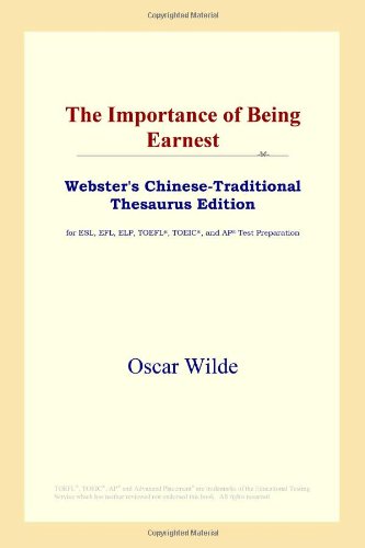 The Importance of Being Earnest (Webster's Chinese-Traditional Thesaurus Edition) Foreign Languages ​​& Dictionaries