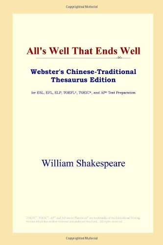 All's Well That Ends Well (Webster's Chinese-Traditional Thesaurus Edition) Foreign Languages ​​& Dictionaries
