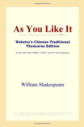 As You Like It (Webster's Chinese-Traditional Thesaurus Edition) Drama