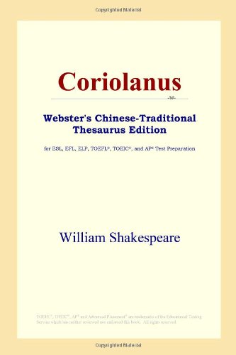 Coriolanus (Webster's Chinese-Traditional Thesaurus Edition) Foreign Languages ​​& Dictionaries