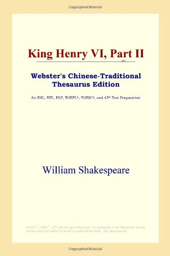 King Henry VI, Part II (Webster's Chinese-Traditional Thesaurus Edition): Webster's Chinese-simplified Thesaurus Edition Foreign Languages ​​& Dictionaries