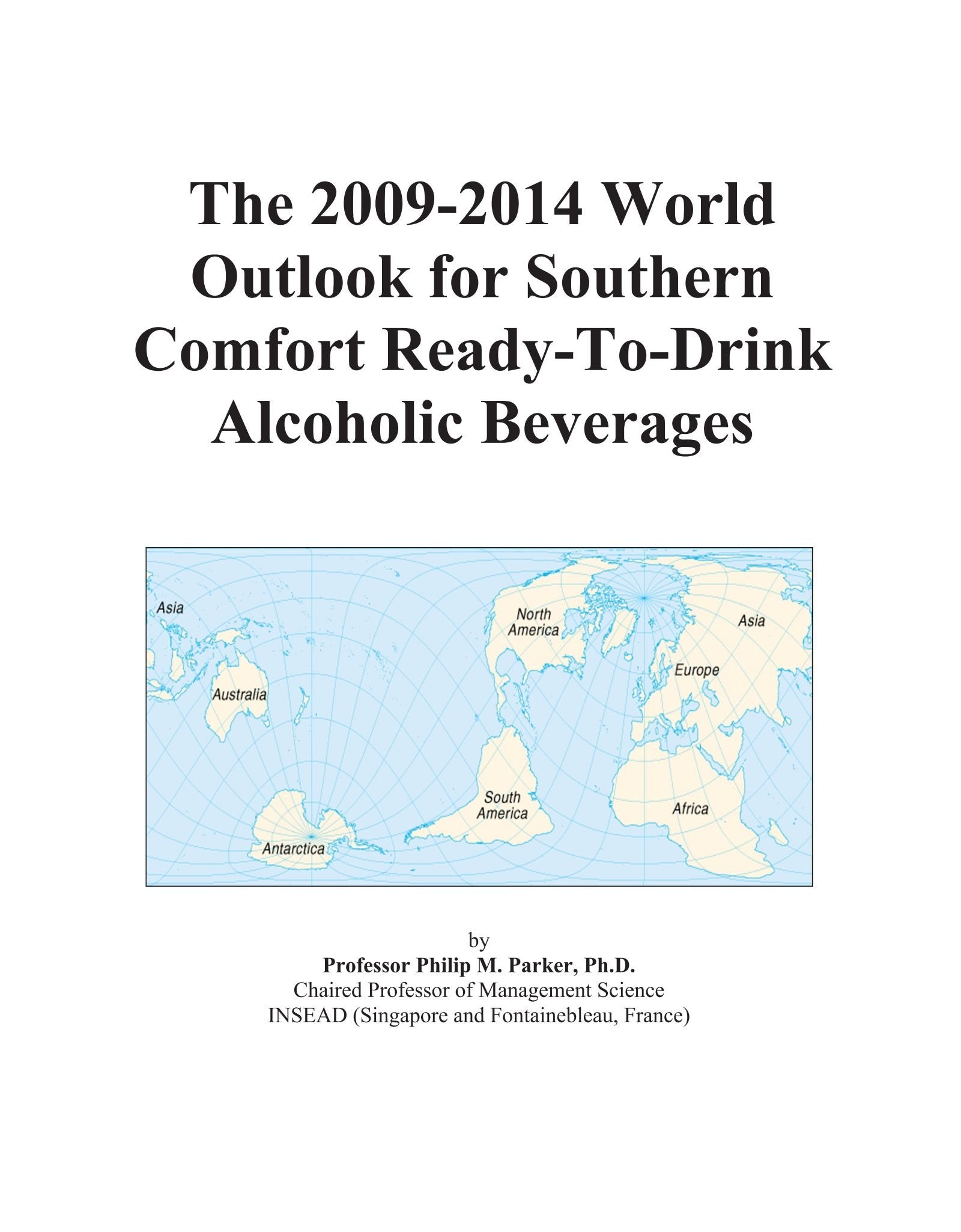 The 2009-2014 World Outlook for Southern Comfort Ready-To-Drink Alcoholic Beverages Computer Science