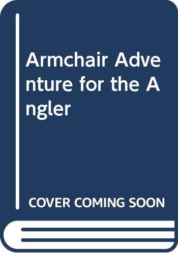 Armchair Adventure for the Angler book