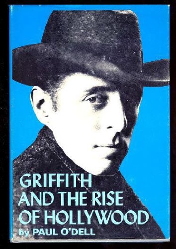 Griffith and the rise of Hollywood, (The International film guide series) Books