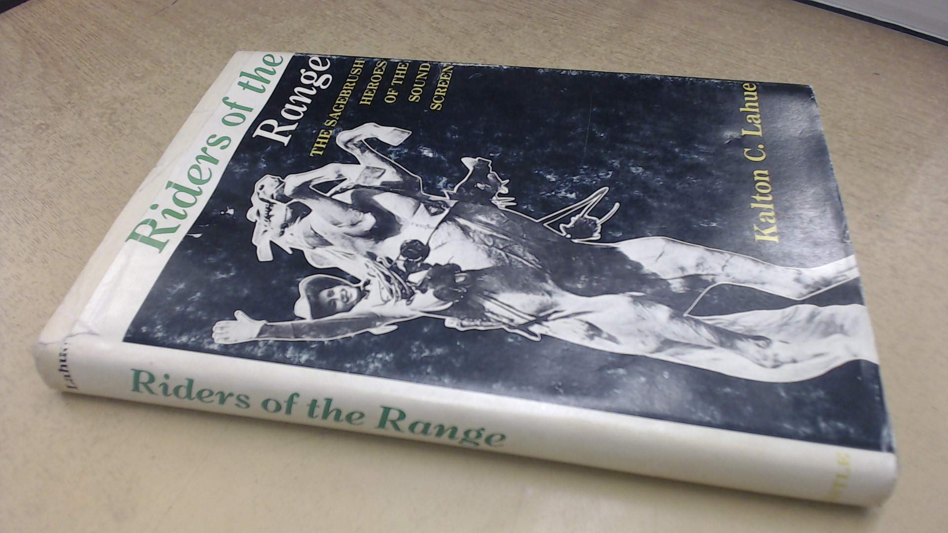 Riders of the Range: The Sagebrush Heroes of the Sound Screen Books