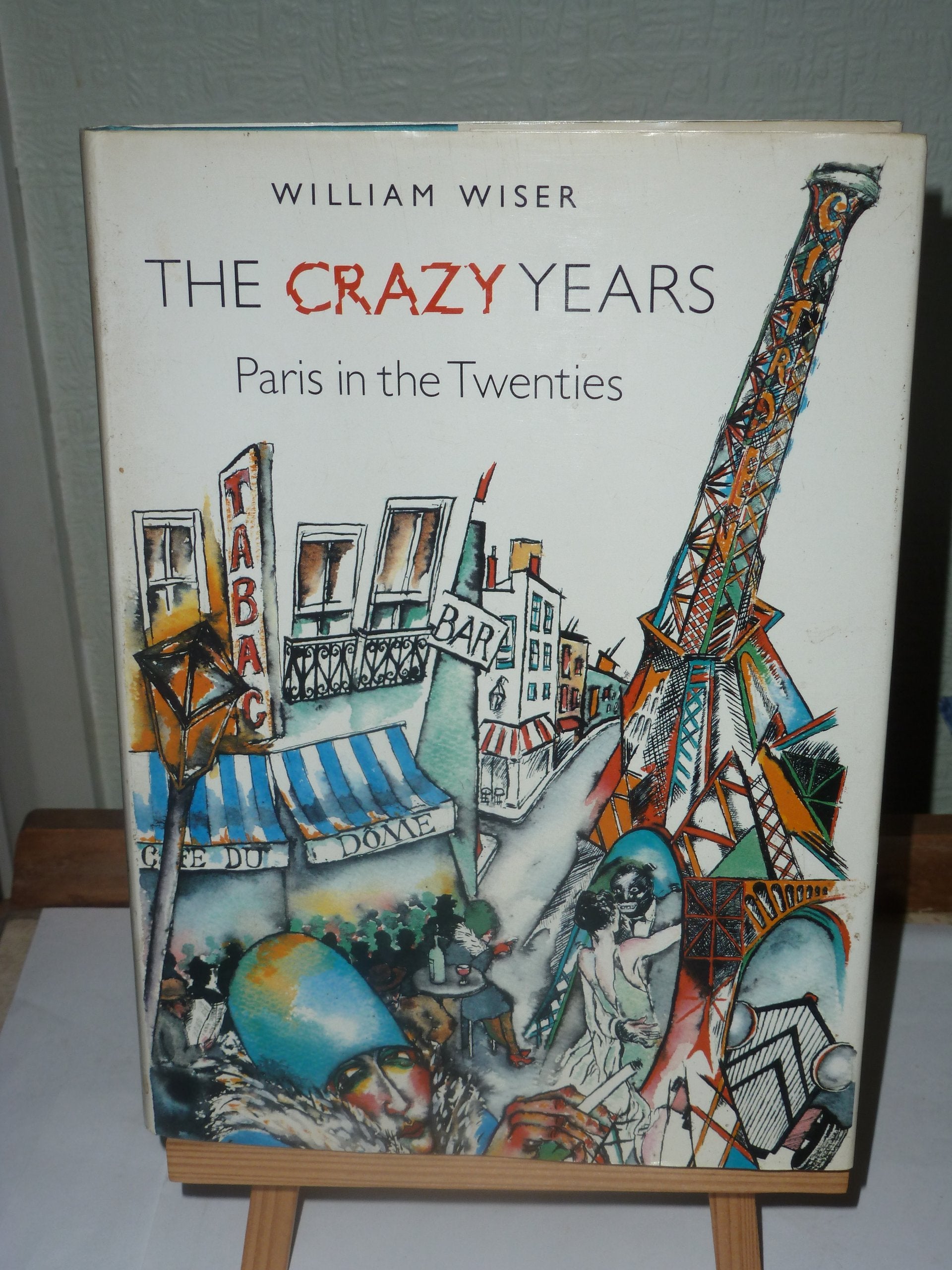 The Crazy Years: Paris in the Twenties Politics & History
