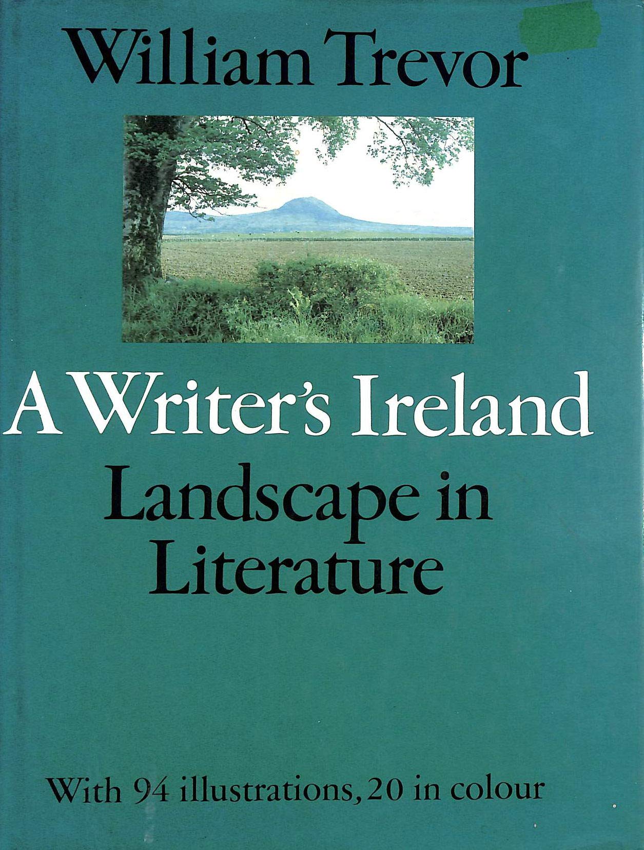A Writer's Ireland: Landscape in Literature Contemporary literature