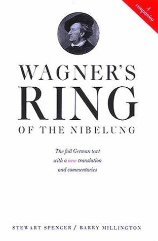 Wagner's Ring of the Nibelung: A Companion Arts & Music
