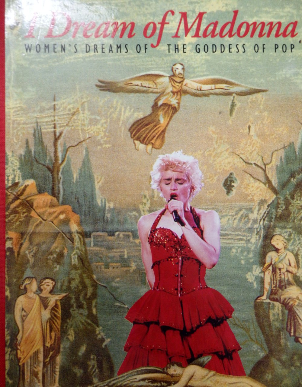 I Dream of Madonna: Women's Dreams of the Goddess of Pop Arts & Music