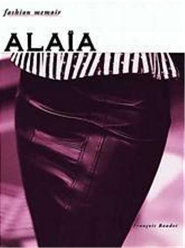 Alaia (Fashion Memoir) book