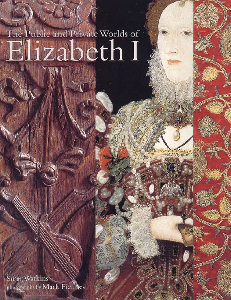 Public and Private Worlds of Elizabeth I: Elizabeth I and Her World Memories