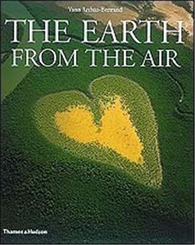 Yann Arthus Bertrand The Earth From The Air (1st Ed.) Photography