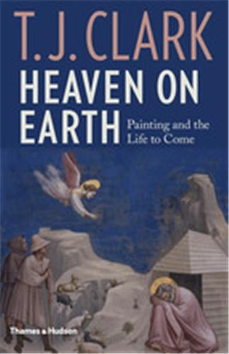 Heaven on Earth : Painting and the Life to Come (Hardback) book