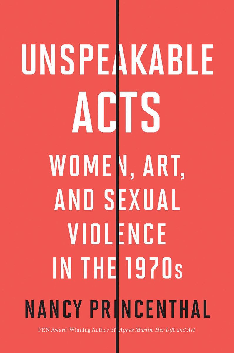 Unspeakable Acts: Women, Art, and Sexual Violence in the 1970s Psychology