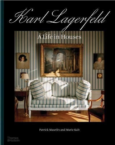 Karl Lagerfeld : A Life in Houses Art & Literature
