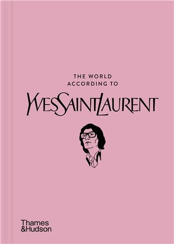 The World According to Yves Saint Laurent Art & Literature