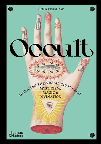 Product Image: Occult : Decoding the visual culture of mysticism, magic and divination