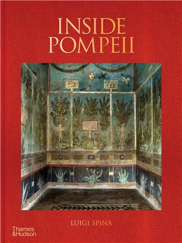 Luigi Spina Inside Pompeii Travel Books
