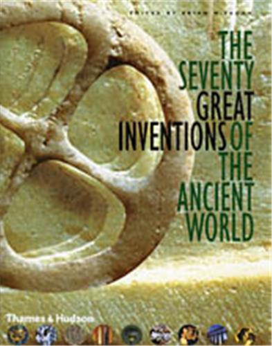The Seventy Great Inventions of the Ancient World Media & Communication