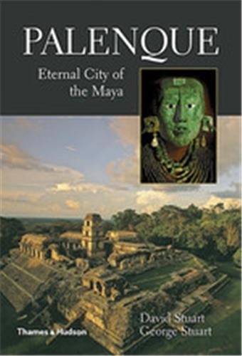 Palenque Eternal City of the Maya Social Sciences