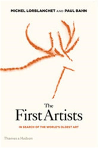 The First Artists : In Search of the World´s Oldest Art Social Sciences