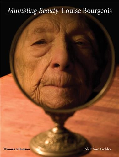 Louise Bourgeois Mumbling Beauty Art & Literature