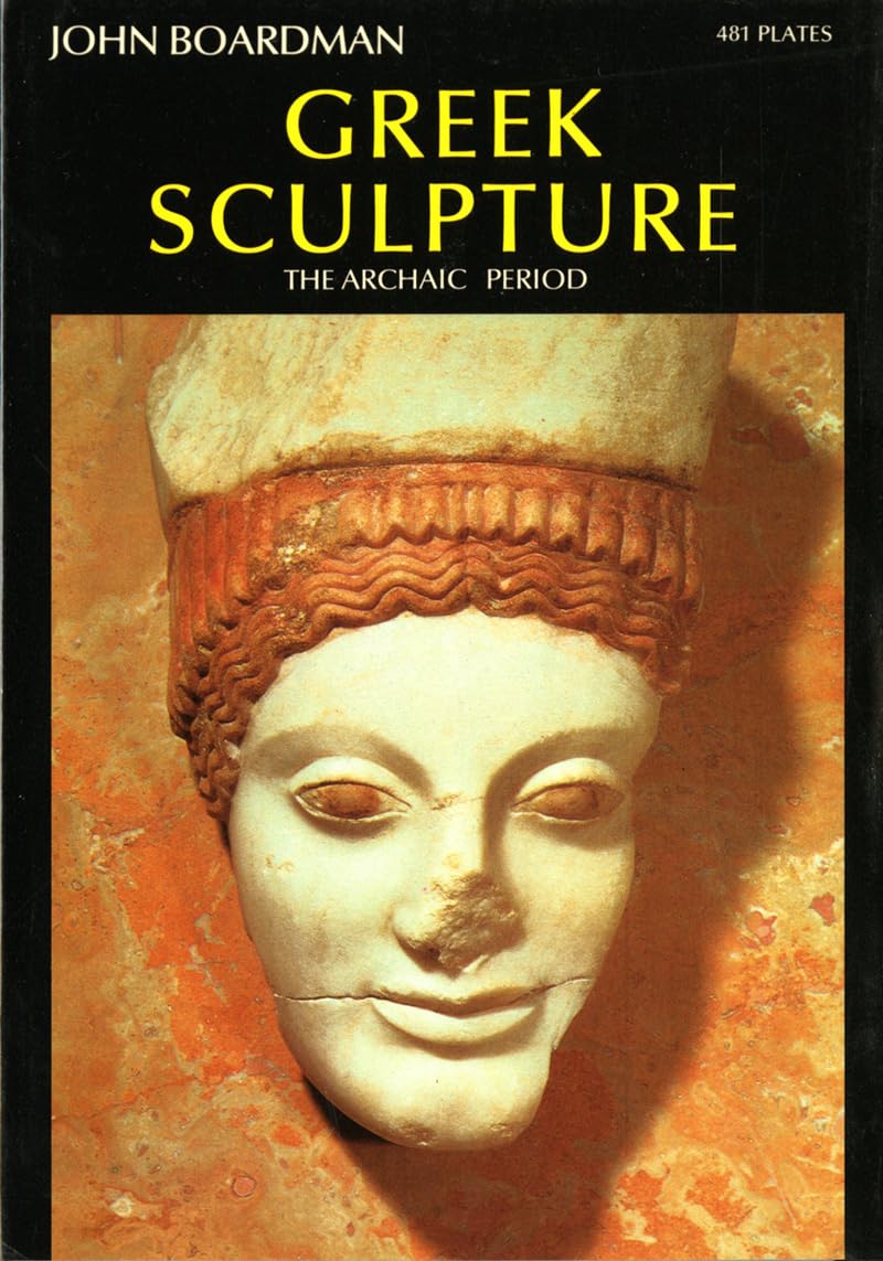 Greek Sculpture: The Archaic Period (World of Art) Film, Art & Culture