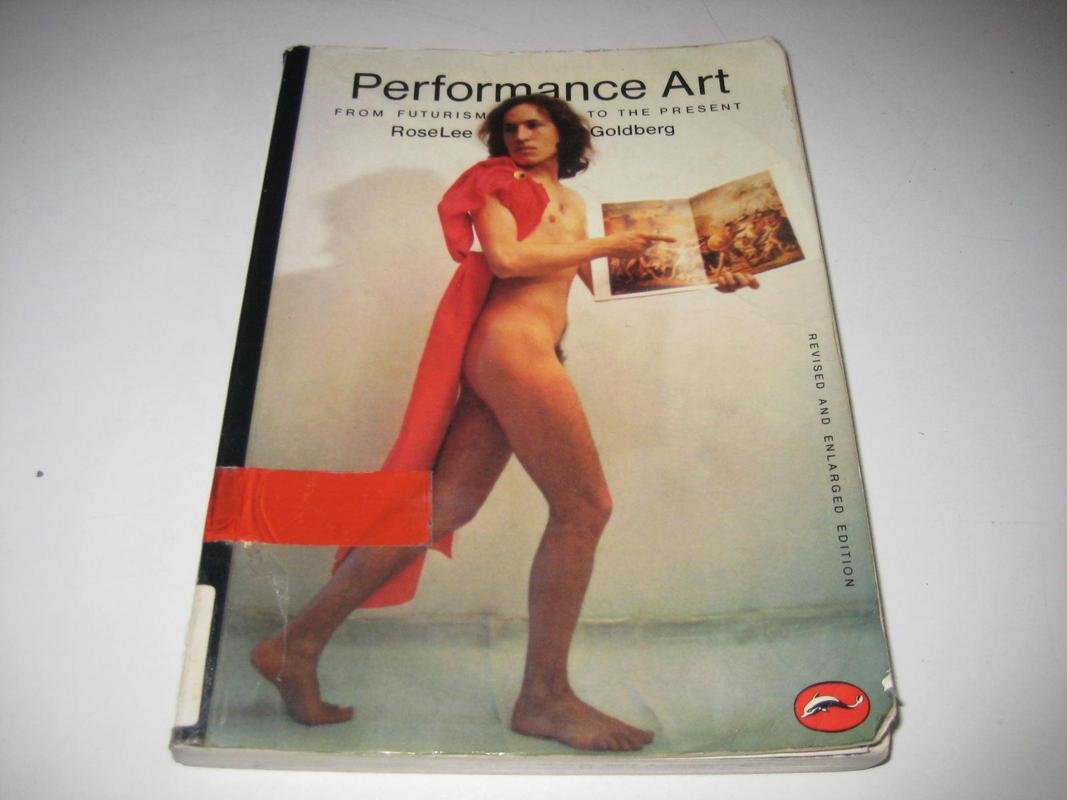 Performance Art 1st ed. (World of Art) Film, Art & Culture
