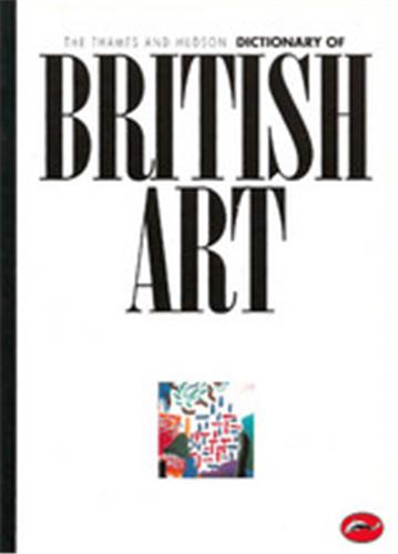 Dictionary of British Art (World of Art) Film, Art & Culture