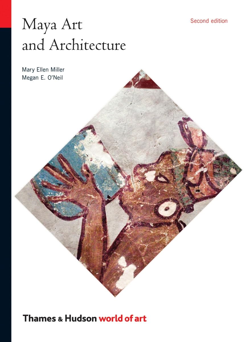 Maya Art and Architecture (World of Art) Architecture