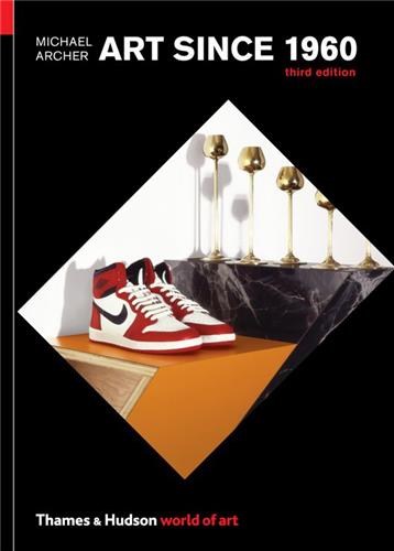 Art Since 1960 (3rd ed. : World of Art) book