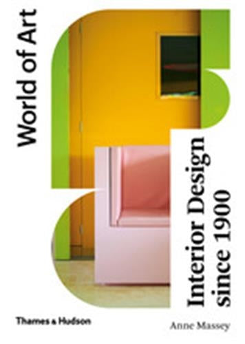 Interior Design Since 1900 (World of Art 4rth ed) Architecture