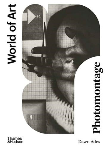 Photomontage 3rd ed (World of Art) Photography