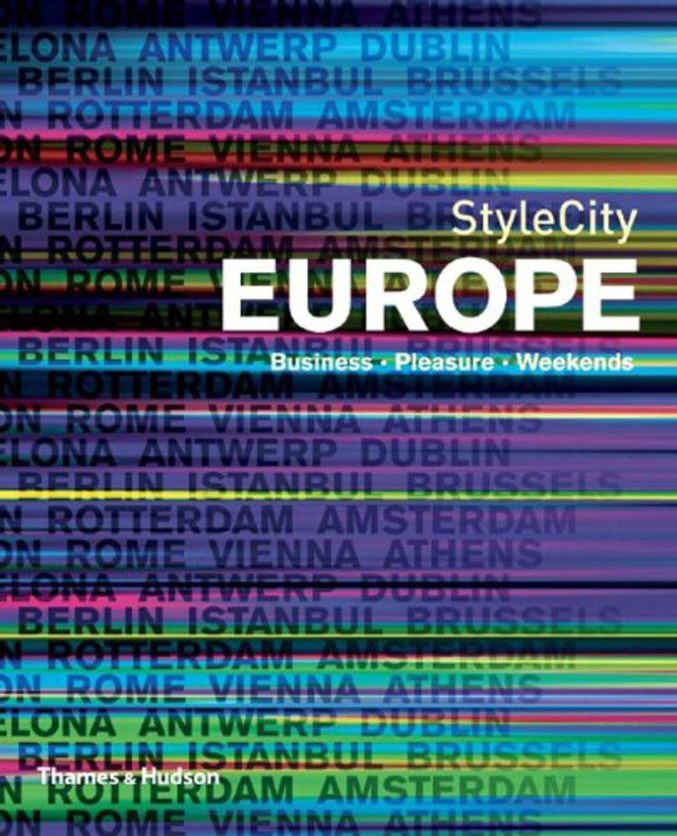 StyleCity: Europe: Business, Pleasure, Weekends Leisure, Home & Garden
