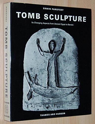 Tomb Sculpture: Its Changing Aspects from Ancient Egypt to Bernini Books