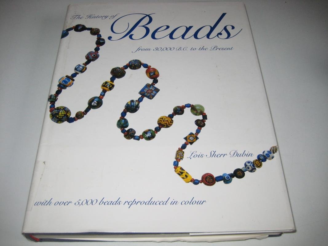 The history of beads : from 30,000 B.C. to the present book