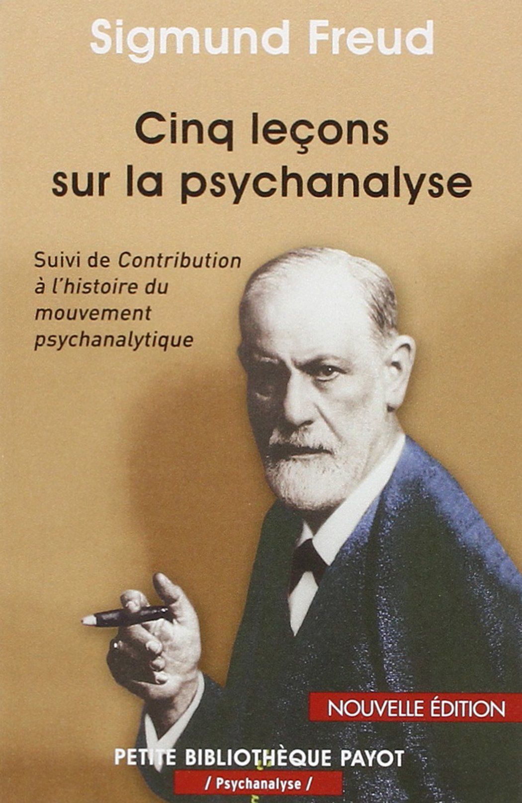 Cinq leçons sur la psychanalyse_1_ere_ed - fermeture et bascule vers 9782228913454: SUIVI DE CONTRIBUTION A L'HISTOIRE DU MOUVEMENT PSYCHANALYTIQUE Books