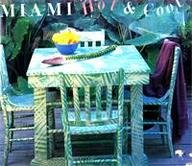 Miami: Hot and Cool Architecture