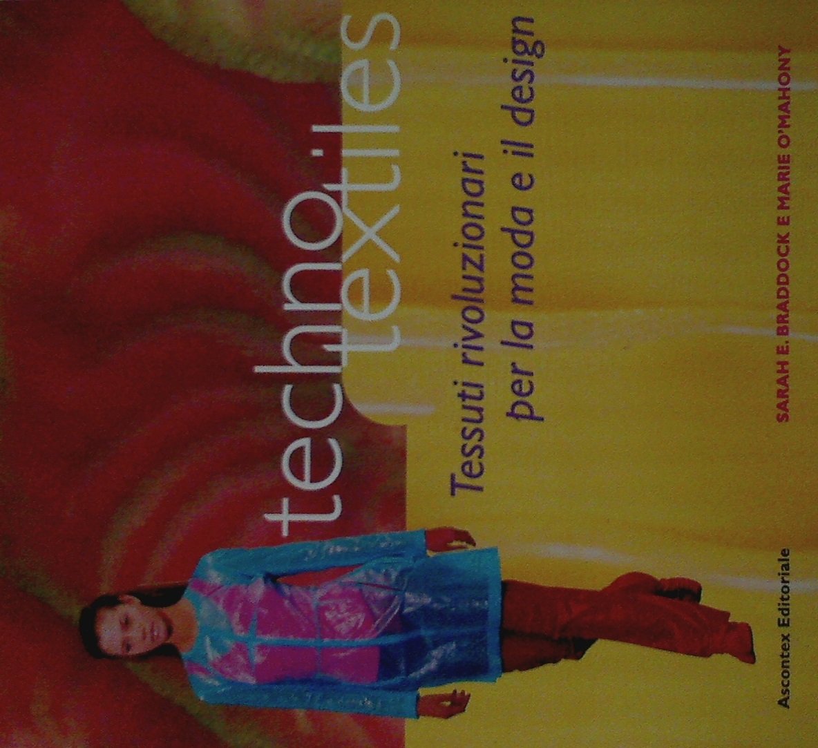 Techno Textiles: Revolutionary Fabrics for Fashion and Design Business & Technology