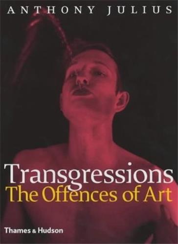 Transgressions The Offences of Art Books