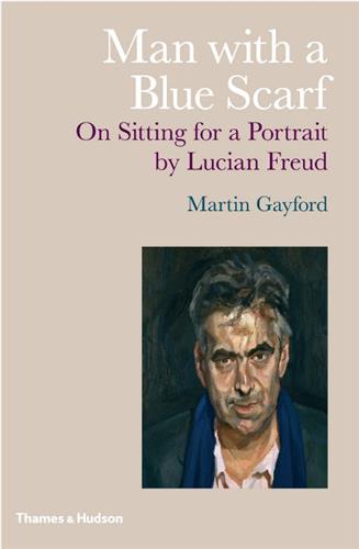 Man with a Blue Scarf On Sitting for a Portrait by Lucian Freud (Hardback) Social Sciences