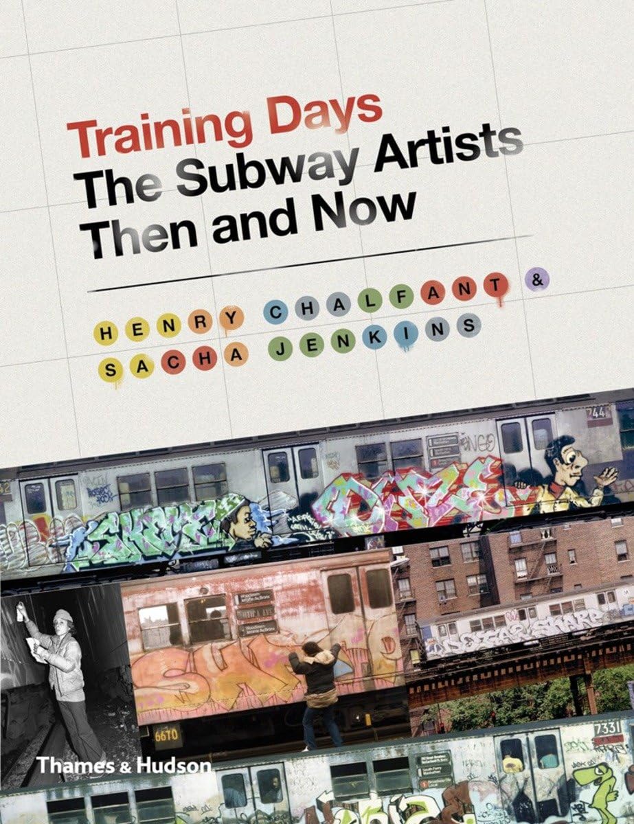 Training Days: The Subway Artists Then and Now Books