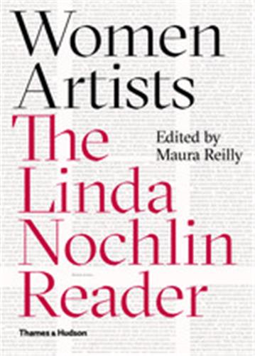 Women Artists The Linda Nochlin Reader (Hardback) Books
