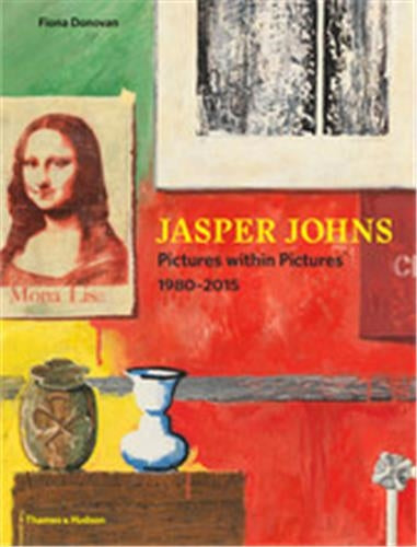 Jasper Johns Pictures Within Pictures 1980-2015 Film, Art & Culture